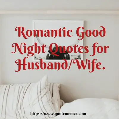 Romantic Good Night Quotes for Husband/Wife