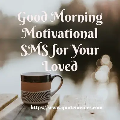 Good Morning Motivational SMS