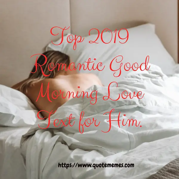 Top 2019 Romantic Good Morning Love Text for Him - Quote Memes