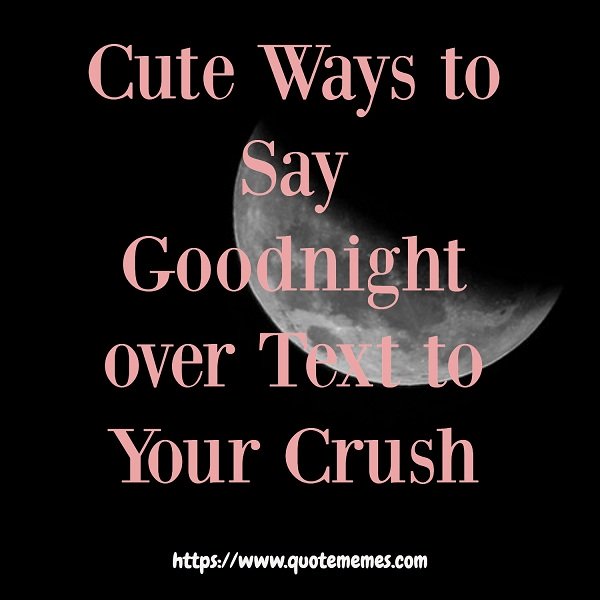 A sweet to to ways goodnight girl say 171 Cute